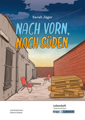 Nach vorn, nach Süden – Sarah Jäger – Lehrerheft – G-Niveau von Biedermann,  Julia, Sobeck,  Christian, UNdank,  Sabrina