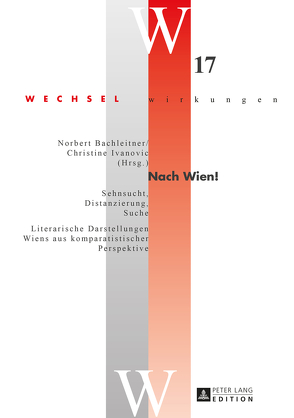 Nach Wien! von Bachleitner,  Norbert, Ivanovic,  Christine