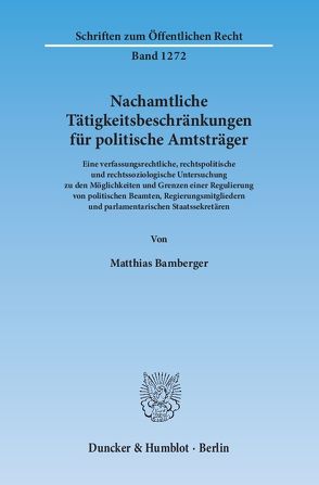 Nachamtliche Tätigkeitsbeschränkungen für politische Amtsträger. von Bamberger,  Matthias