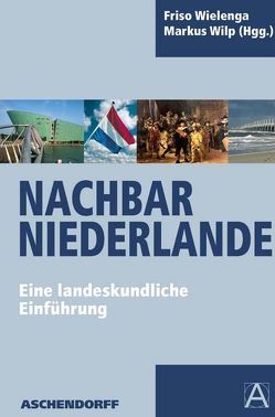 Nachbar Niederlande von Wielenga,  Friso