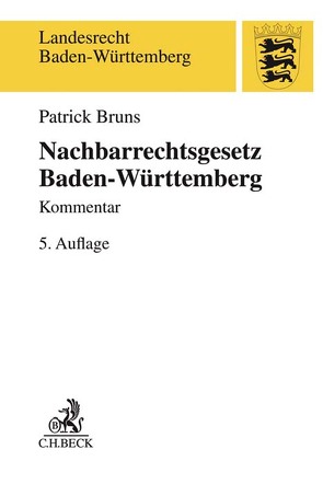 Nachbarrechtsgesetz Baden-Württemberg von Bruns,  Patrick