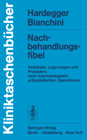 Nachbehandlungsfibel von Bianchini,  D., Hardegger,  F., Weber,  B. G.