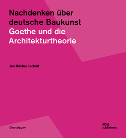 Nachdenken über deutsche Baukunst von Büchsenschuß,  Jan