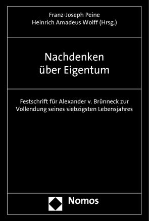 Nachdenken über Eigentum von Peine,  Franz-Joseph, Wolff,  Heinrich Amadeus