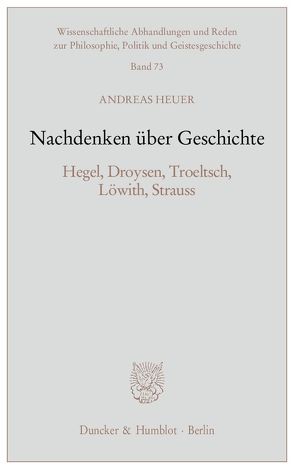 Nachdenken über Geschichte. von Heuer,  Andreas