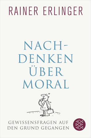 Nachdenken über Moral von Erlinger,  Rainer