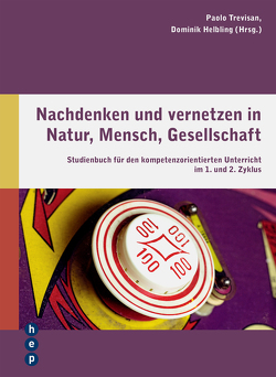 Nachdenken und vernetzen in Natur, Mensch, Gesellschaft (E-Book) von Helbling,  Dominik, Trevisan,  Paolo