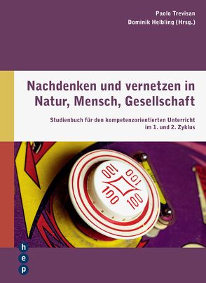 Nachdenken und vernetzen in Natur, Mensch, Gesellschaft (E-Book) von Helbling,  Dominik, Trevisan,  Paolo