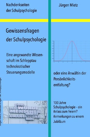 Nachdenkseiten der Schulpsychologie / Gewissensfragen der Schulpsychologie von Mietz,  Jürgen