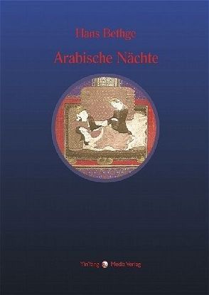 Nachdichtungen orientalischer Lyrik / Arabische Nächte von Berlinghof,  Regina, Bethge,  Hans