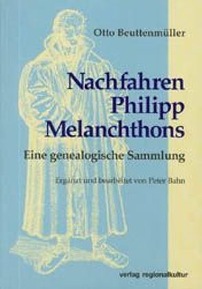 Nachfahren Philipp Melanchthons von Bahn,  Peter, Beuttenmüller,  Otto, Metzger,  Paul