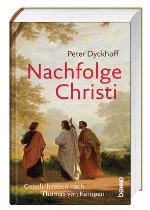 Nachfolge Christi von Dyckhoff,  Peter
