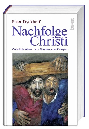 Nachfolge Christi von Dyckhoff,  Peter