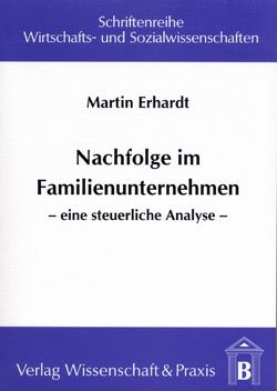 Nachfolge im Familienunternehmen. von Erhardt,  Martin
