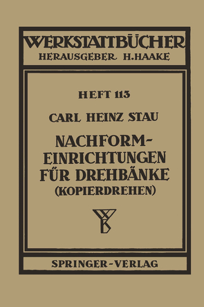 Nachformeinrichtungen für Drehbänke (Kopierdrehen) von Stau,  C.H.