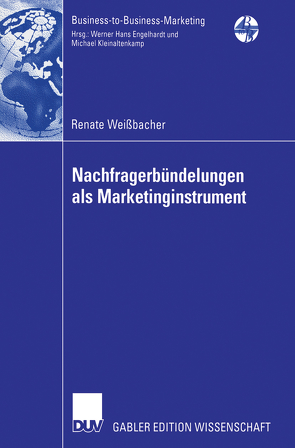 Nachfragerbündelungen als Marketinginstrument von Voeth,  Prof. Dr. Markus, Weißbacher,  Renate