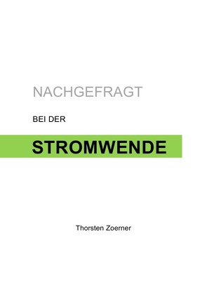 Nachgefragt bei der Stromwende von Zoerner,  Thorsten