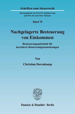 Nachgelagerte Besteuerung von Einkommen. von Dorenkamp,  Christian