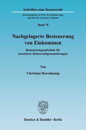Nachgelagerte Besteuerung von Einkommen. von Dorenkamp,  Christian