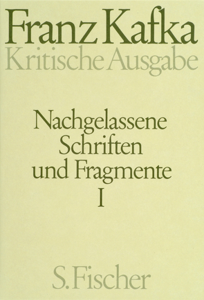 Nachgelassene Schriften und Fragmente I von Kafka,  Franz, Pasley,  Malcolm