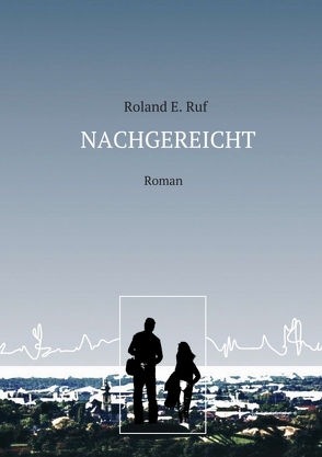 NACHGEREICHT von Ruf,  Roland E.