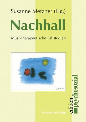 Nachhall von Becker,  Maria, de Backer,  Jos, Engelmann,  Ingo, Metzner,  Susanne, Nygaard Pedersen,  Inge, Strehlow,  Gitta