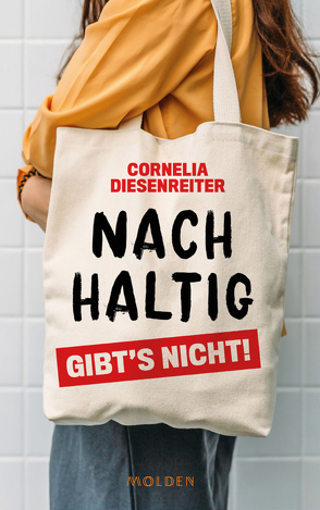 Nachhaltig gibt’s nicht! von Diesenreiter,  Cornelia