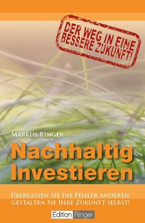 Nachhaltig Investieren von Ringer,  Markus, Schreiber,  Markus