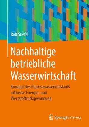 Nachhaltige betriebliche Wasserwirtschaft von Stiefel,  Rolf