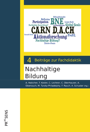 Nachhaltige Bildung von Habicher,  A., Juen-Kretschmer,  C., Kosler,  T., Lechner,  C., Oberhauser,  C., Oberrauch,  A., Rauch,  F., Schuster,  A., Tursky-Philadelphy,  M.