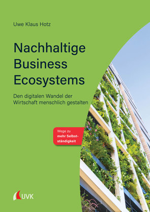 Nachhaltige Business Ecosystems von Hotz,  Uwe Klaus