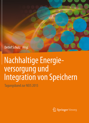 Nachhaltige Energieversorgung und Integration von Speichern von Schulz,  Detlef