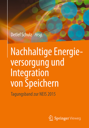 Nachhaltige Energieversorgung und Integration von Speichern von Schulz,  Detlef