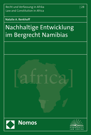 Nachhaltige Entwicklung im Bergrecht Namibias von Renkhoff,  Natalie A.