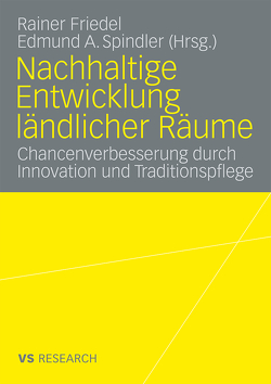 Nachhaltige Entwicklung ländlicher Räume von Friedel,  Rainer, Spindler,  Edmund A.