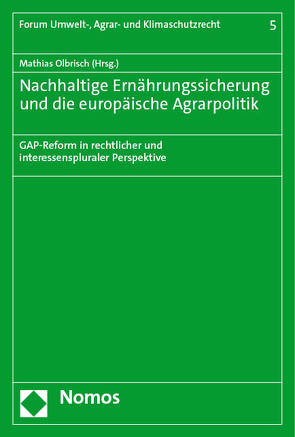 Nachhaltige Ernährungssicherung und die europäische Agrarpolitik von Olbrisch,  Mathias