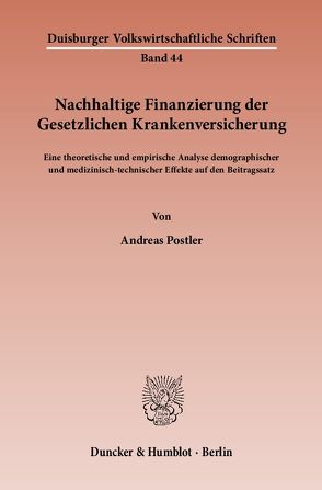Nachhaltige Finanzierung der Gesetzlichen Krankenversicherung. von Postler,  Andreas