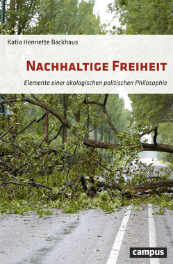 Nachhaltige Freiheit von Backhaus,  Katia Henriette