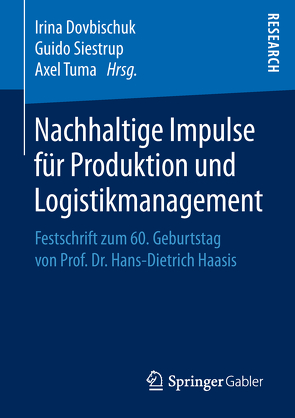 Nachhaltige Impulse für Produktion und Logistikmanagement von Dovbischuk,  Irina, Siestrup,  Guido, Tuma,  Axel