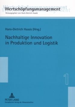 Nachhaltige Innovation in Produktion und Logistik von Haasis,  Hans-Dietrich