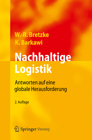 Nachhaltige Logistik von Barkawi,  Karim, Bretzke,  Wolf-Rüdiger