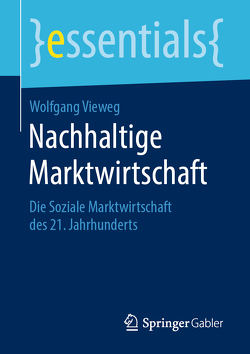 Nachhaltige Marktwirtschaft von Vieweg,  Wolfgang