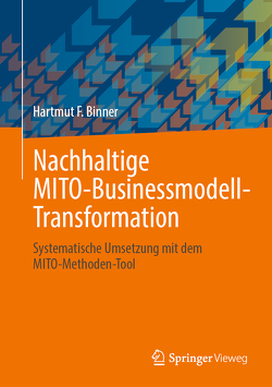 Nachhaltige MITO-Businessmodell-Transformation von Binner,  Hartmut F.