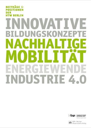 Nachhaltige Mobilität, Energiewende und Industrie 4.0 von Knaut,  Matthias
