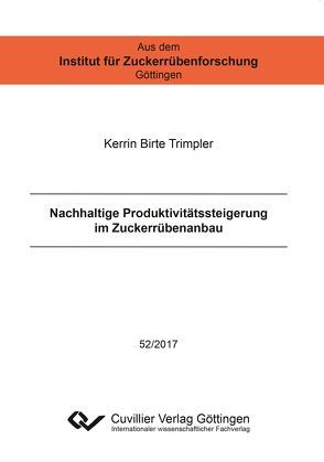 Nachhaltige Produktivitätssteigerung im Zuckerrübenanbau von Trimpler,  Kerrin