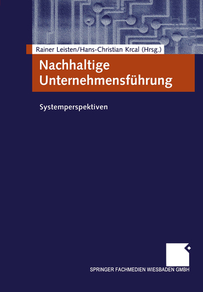 Nachhaltige Unternehmensführung von Krcal,  Hans-Christian, Leisten,  Rainer