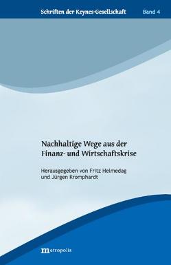 Nachhaltige Wege aus der Finanz- und Wirtschaftskrise von Helmedag,  Fritz, Kromphardt,  Jürgen