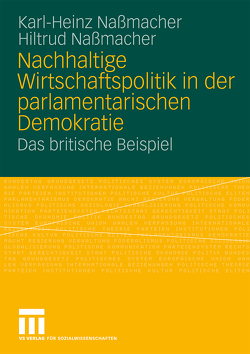 Nachhaltige Wirtschaftspolitik in der parlamentarischen Demokratie von Nassmacher,  Hiltrud, Naßmacher,  Karl-Heinz