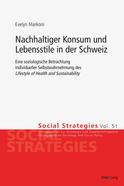 Nachhaltiger Konsum und Lebensstile in der Schweiz von Markoni,  Evelyn