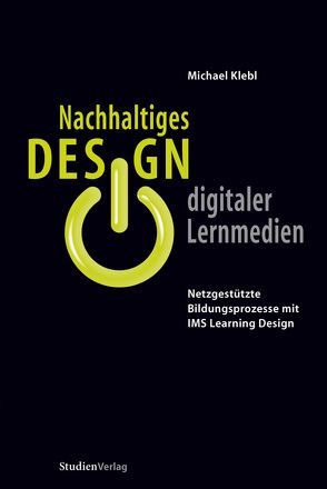 Nachhaltiges Design digitaler Lernmedien von Klebl,  Michael